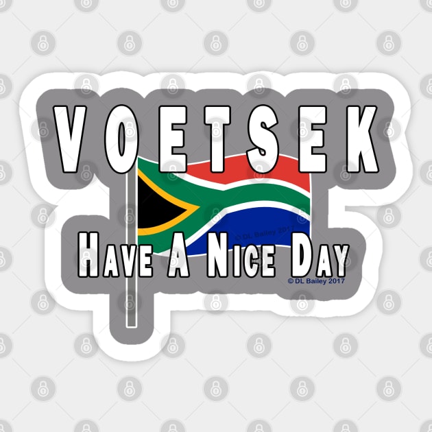 Voetsek Have a Nice Day Sticker by DougB